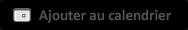 Ajouter cet événement à mon calendrier